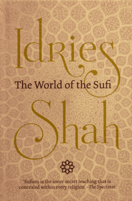 The Sufis By Idries Shah The Idries Shah Foundation