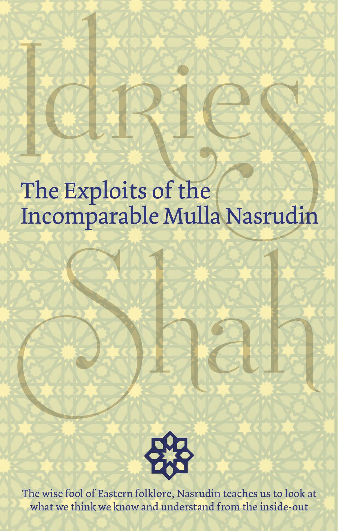 The Exploits of the Incomparable Mulla Nasrudin by Idries Shah