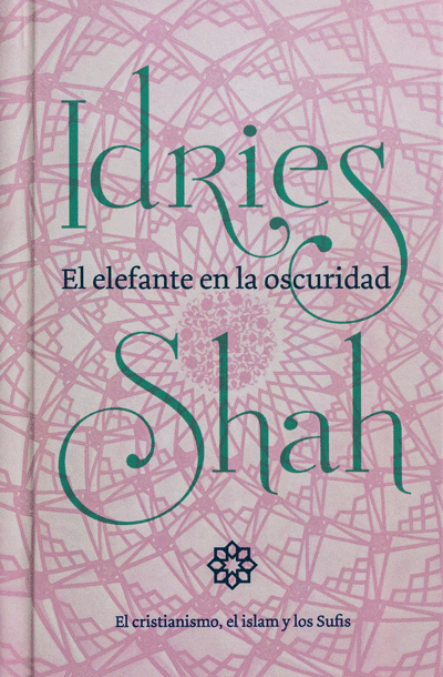El elefante en la oscuridad by Idries Shah