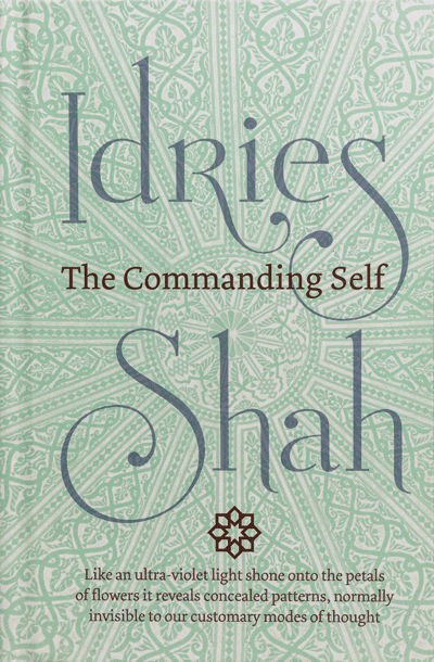 The Commanding Self by Idries Shah