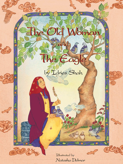 The Old Woman and the Eagle By Idries Shah